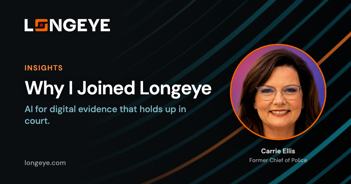 Why I Joined Longeye: AI for Digital Evidence That Holds Up in Court