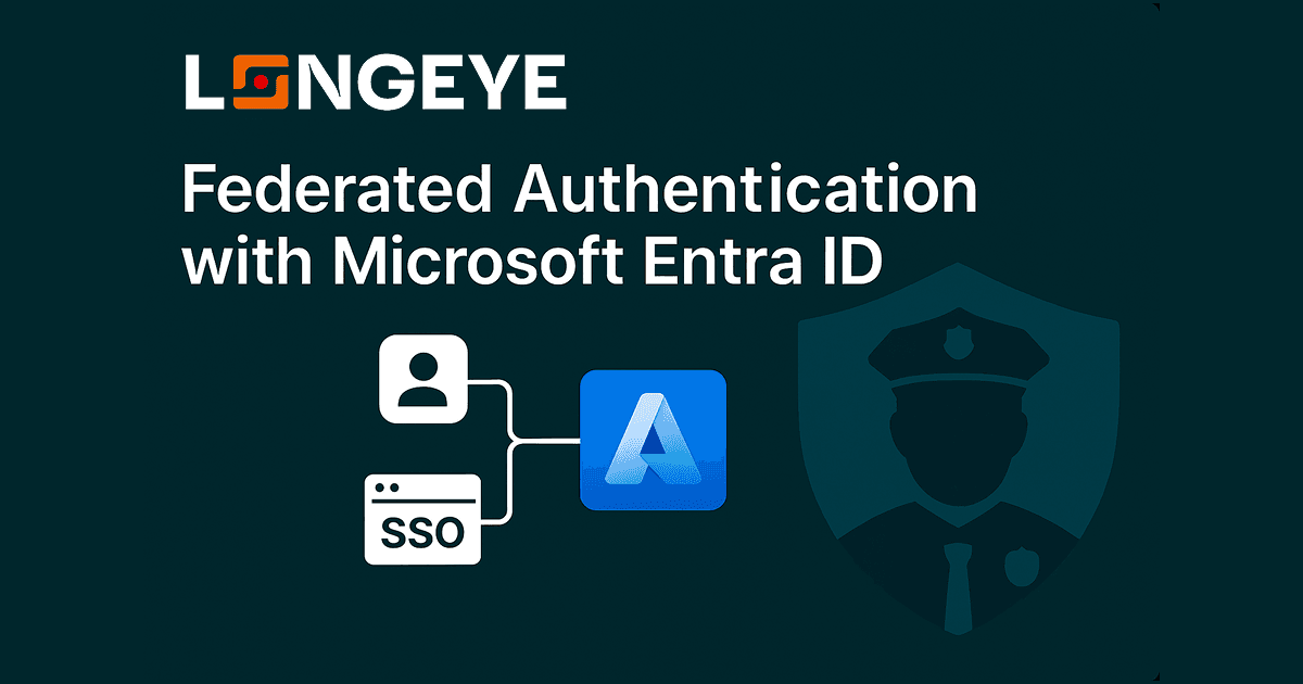 Longeye + Microsoft Entra ID: SSO, CJIS, and Federated Authentication